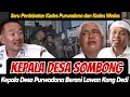 Lagu KEPALA DESA SOMBONG BERANI LAWAN KANG DEDI, KEPALA DESA WADAS LANGSUNG KASIH FAHAM