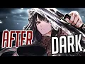 Lagu Nightcore - After Dark (Female Version) (Lyrics)