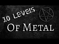 Download Lagu The 10 Levels Of Metal