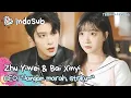 Zhu Yiwei \u0026 Bai Xinyi~CEO jatuh cinta dengan saudara perempuan temannya~#MiniDrama