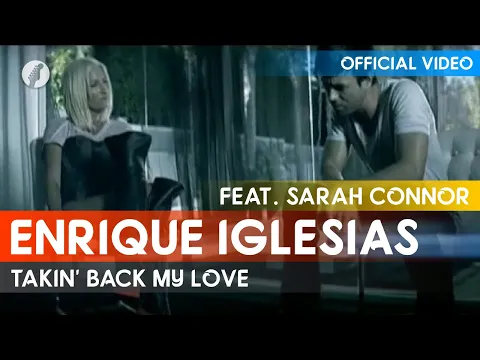 Download MP3 Enrique Iglesias - Takin' Back My Love (feat. Sarah Connor)