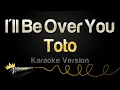 Download Lagu Toto - I'll Be Over You (Karaoke Version)