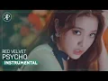 RED VELVET - 'Psycho' M/V Official Instrumental