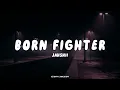 jahshii - born fighter (lyrics)