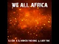 We all africa dj len x dj nomza the king  & lady tak new song 