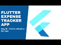 Day 10 - Flutter pull to refresh data of a List view by making API call