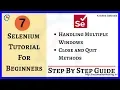 Selenium Tutorial 7 - Handling Multiple Windows in Selenium Webdriver Close and Quit Window Methods
