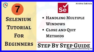 Selenium Tutorial 7 - Handling Multiple Windows in Selenium Webdriver Close and Quit Window Methods