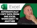 How to Automatically Copy Data from One Excel Worksheet to Another Excel Tutorial 2026