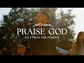 Lagu Matt Redman - Praise God (Music Video)