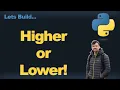 Python 3 Let s Code a Higher Lower Guessing Game part 2