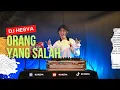 Download Lagu DJ HESYA ORANG YANG SALAH (COVER REMIX BREAKBEAT)