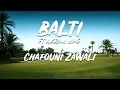 Download Lagu Balti ft. Akram Mag - Chafouni Zawali (Official Music Video)