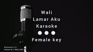 Download Wali - lamar Aku ( Karaoke Female Key ) nada cewek MP3