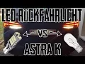 Astra K LED Ruckwartslicht - Tutorial Tag Nacht Vergleich Helligkeits Messung