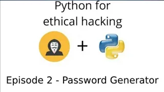 Strong Password Generator using Python Python for Ethical hacking