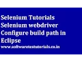 Selenium Tutorials Selenium webdriver Configure build path in Eclipse