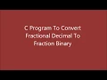 C Program To Convert Fractional Decimal To Fractional Binary