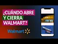 When does Walmart open and close Which Walmart stores are open 24 hours - Walmart Hours