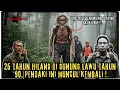 Lagu 25 TAHUN HILANG DI GUNUNG LAWU TAHUN ‘90, PENDAKI INI MUNCUL KEMBALI ! TERNYATA DIA….