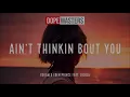Kream & Eden Prince -  Ain't Thinkin Bout You (Audio) feat. Louisa
