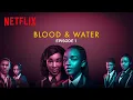 Blood \u0026 Water | Episode 1 | Netflix