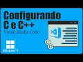 How to configure and compile C and C in VS Code - Windows 11