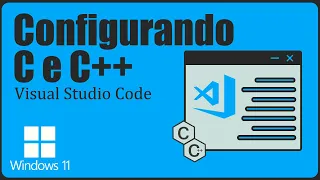 How to configure and compile C and C in VS Code - Windows 11