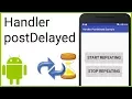 Delay and Repeat Code Execution with Handler PostDelayed - Android Studio Tutorial