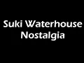 Suki Waterhouse - Nostalgia Lyrics