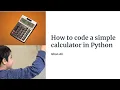 How to code a simple calculator in Python