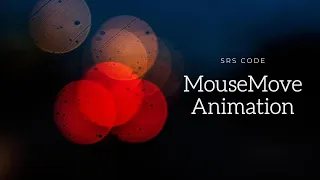 mousemove animation in javascript SRS CODE