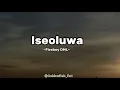 Download Lagu Fireboy DML - Iseoluwa (Lyrics)