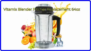 REVIEW 2026 Vitamix Blender Pitcher Replacement 64oz ESSENTIAL details