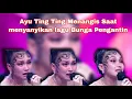 Download Lagu Ayu Ting Ting Menangis Saat Menyanyikan Lagu Bunga Pengantin, Ada Apa?