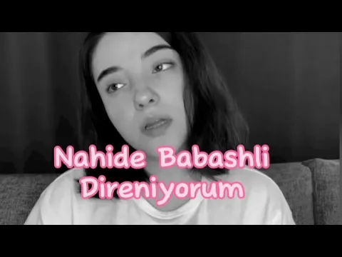 Download MP3 Nahide Babashli Direniyorum