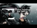 Download Lagu Eminem - Superman feat. dina rae ( Slowed + Reverb )