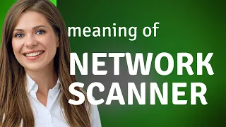 Understanding Network Scanner - A Guide for English Language Learners