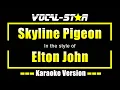 Lagu Skyline Pigeon Karaoke | Elton John Karaoke Version
