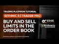 How to Place Buy Sell Limits in the Order Book - Tutorial for Rithmic R Trader Pro by Edge Clear