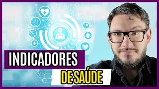 O que são Indicadores de Saúde Publica ?