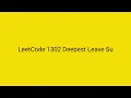 LeetCode 1302 Deepest Leaves Sum
