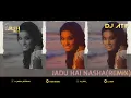 Download Lagu Jadu Hai Nasha Hai | Jism | Shreya Ghoshal | Circuit Mix | - Arsh Music \u0026 Dj Atif