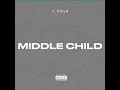 MIDDLE CHILD - J. Cole (Explicit)