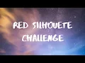 Red Silhouette Challenge- Put Your Head on My Shoulders x Streets Lyrics