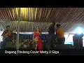 Dagang Pindang Cover Metty 2 Giga ( LIVE SHOW LANGKAPLANCAR PANGANDARAN)