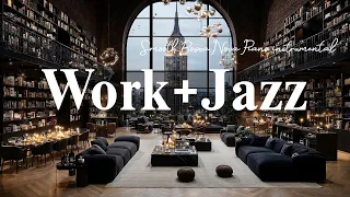 Work Jazz Stress Relief With Relaxing Coffee Jazz Music Smooth Bossa Nova Piano Instrumental 