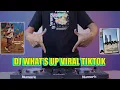 Download Lagu DJ WHAT'S UP VIRAL TIKTOK 2023 FULL BASS