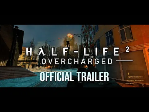 Half-Life 2: Overcharged Official Trailer