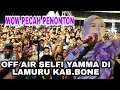 Download Lagu Wow pecah penonton off air Selfi yamma  di lamuru  kab.bone